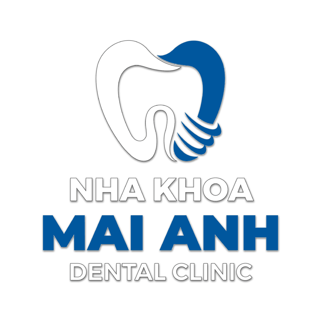 Nha Khoa Mai Anh - Chăm Sóc Nụ Cười Bằng Cả Trái Tim